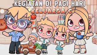 RUTINITAS PAGI KELUARGA C |AVATAR WORLD|