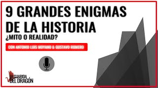 9 Grandes ENIGMAS de la Historia,  ¿Mito o Realidad? - LGdD #ElDragón