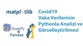 Covid19 Vaka Verilerinin Pythonla Analizi ve Görselleştirilmesi