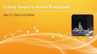 5 Easy Steps to Astral Projection!