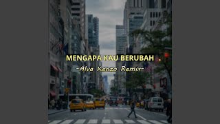 Mengapa Kau Berubah (Remix)