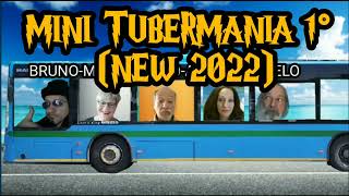 MINI TUBERMANIA 1 del 2022