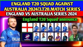 England T20 squad announce against Australia 2024 || Eng vs Aus t20 series 2024 squad for England