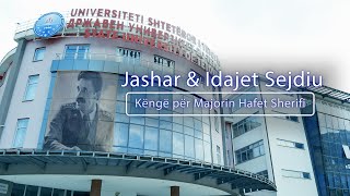 Jashar & Idajet Sejdiu  - Kenge per majorin Hafet Sherifi (Official Video)