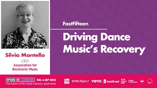 Driving Dance Music's Recovery | Silvia Montello | FFWD London 2022