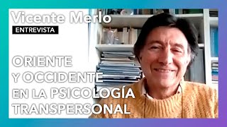 Oriente y Occidente en la Psicología Transpersonal | Entrevista a Vicente Merlo