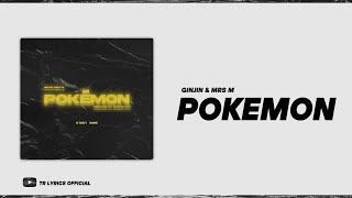 Ginjin & Mrs M - Pokemon [ Lyrics ]