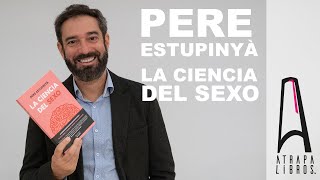 "La Ciencia del Sexo" de Pere Estupinyà: Un Viaje Riguroso, Ameno y Completo a la Sexualidad Humana