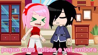 •Pegue suas coisas e vai embora || SasuSaku ||•GC