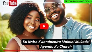 Ku Kwira Kwandakaita Mainini Mukadzi Ayenda Ku Church