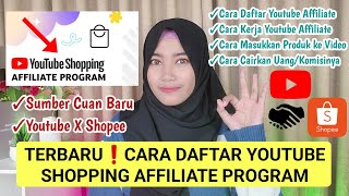 CARA DAFTAR YOUTUBE AFFILIATE PROGRAM TERBARU 2024 | YOUTUBE SHOPPING AFFILIATE PROGRAM X SHOPEE