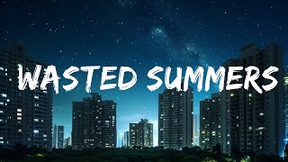 juju - Wasted Summers (Lyrics) 15p lyrics/letra