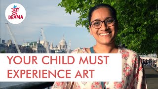 Your Child Must Experience Art | Joy Of Drama | Vaishali Chakravarty