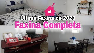 FAXINA COMPLETA💕 DEIXEI TUDO LIMPINHO - ÚLTIMA FAXINA DO ANO DE 2023