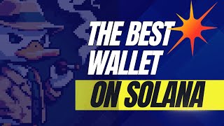 The Best Wallet On Solana?