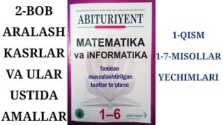 2-Bob.  Butun va ratsional sonlar. 14.Aralash kasrlar va ular ustida amallar.  1-QISM YECHIMLARI