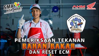 Pemeriksaan Tekanan Bahan Bakar dan Reset ECM | SMKN 7 Pontianak Kalbar #vvc2021 #tbsmastrahonda