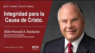 Integridad para la Causa de Cristo ― Por Ronald A Rasband