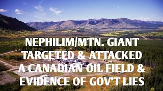 #DOGMAN, NEPHILIM/MNT GIANT TARGETED & ATTACKED CANADIAN OIL FIELD & EVIDENCE OF GOV'T LIES