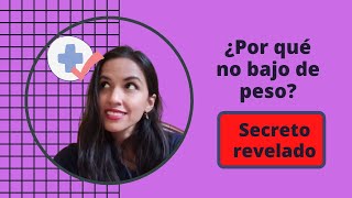 ¿Por qué no bajo de peso? ¡Secreto (no tan secreto) revelado!