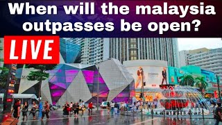 Malaysia Outpass New update! Malaysia Bukit Bintang Sy Live🇲🇾