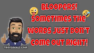 Bloopers! Sometimes the words just don’t  come out right!😂😂