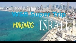 2019 WSB Israel + Mykonos Super Trip