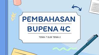 Pembahasan Bupena 4C Tema 7 SubTema 2