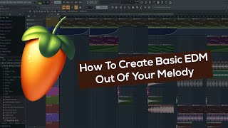 How To Make An EDM Song In FL Studio | Tutorial | Breakdown | Tarun S Dhiman