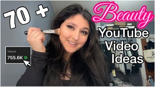 70 + Beauty Youtube Video Ideas That Will Blow Up Your Channel in 2024! *Unique*| YouTube Help