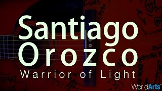 Santiago Orozco LIVE on the WorldArts Stage "Warrior of Light"