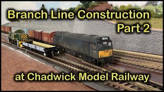 BRANCH LINE CONSTRUCTION Part 2 at Chadwick Model Railway | 197.