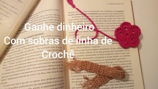 Dica! ganhe dinheiro com sobras de linha de crochê