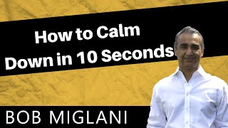 How to Calm Down Instantly in 10 Seconds (When You're Anxious)