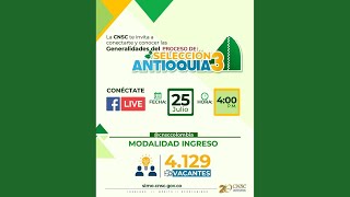 #LiveCNSC #ProcesoSeleccionCNSC Antioquia 3