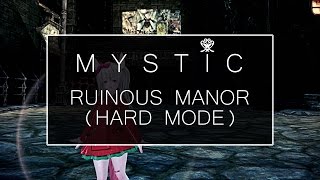 【TERA】「Mystic」Ruinous Manor (Hard) - 1st Boss Nightmare Resurrected Atrocitas