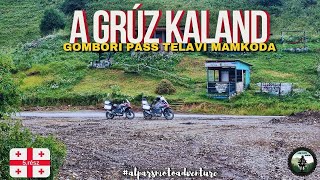 A Grúz kaland - Gombori pass / Telavi / Mamkoda #alparsmotoadventure