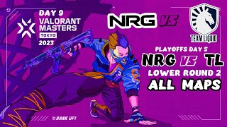 NRG vs TL - VALORANT Masters Tokyo 2023 - Playoffs Day 5 - Lower Round 2