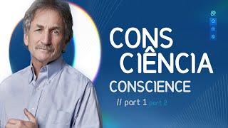 A CONSCIÊNCIA  Part 1 | THE CONSCIENCE Part 1