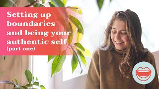 Setting up boundaries and being your authentic self | Mindful Chats ep 46, PT 1: Indi