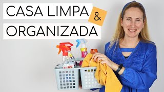 Casa Limpa & Organizada mesmo quando o tempo é pouco!