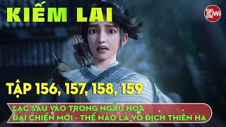 Kiếm Lai Tập 156, 157, 158, 159: Lạc Sâu Vào Trong Ngẫu Hoa, Đại Chiến Mới, Thế Nào Vô Địch Thiên Hạ