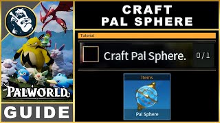 Palworld Craft Pal Sphere | Tutorial Guide