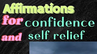 Powerful quotes to boost your self worthy -  Affirmations for confidence and self relief