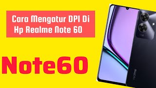 Cara Mengatur DPI Di Hp Realme Note 60