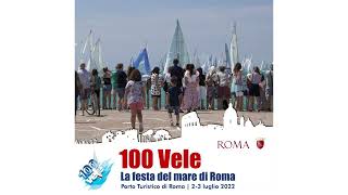 "100 Vele" la festa del Mare di Roma XXVI Edizione