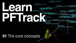 PFTrack core concepts: 01