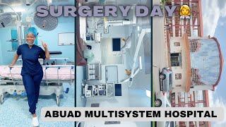 Surgery day at Abuad Multisystem Hospital .