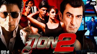 Don 2 Full Movie Review & Facts | Shah Rukh Khan | Priyanka Chopra | Farhan Akhtar | Lara Dutta