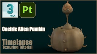 Stylized Oneiric Pumpkin Texturing Tutorial -  part 2